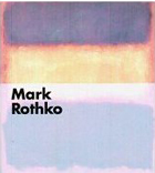 Mark Rothko - Katalog zur Ausstellung in der Fondation Beyeler