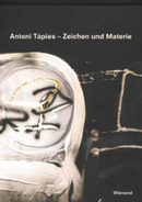 Antoni Tàpies - Zeichen und Materie